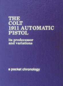 The Colt 1911 Automatic Pistol